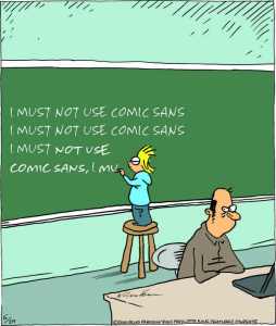 must not use comic sans